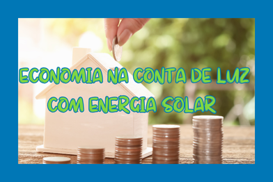 Economia na conta de luz com energia solar