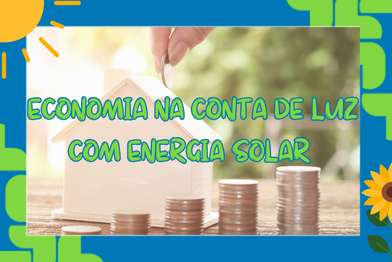 Economia na conta de luz com energia solar